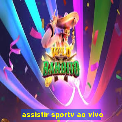 assistir sportv ao vivo